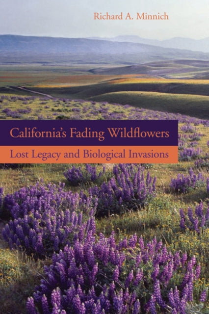 Book cover of: California’s Fading Wildflowers. By: Richard A. Minnich