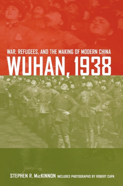 Book cover of: Wuhan, 1938. By: Stephen Mackinnon, Stephen R. MacKinnon