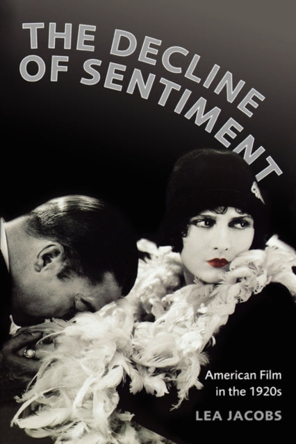 Book cover of: Decline of Sentiment. By: Lea Jacobs