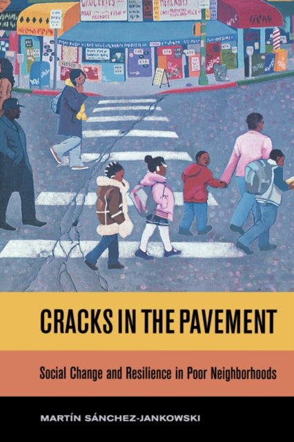 Book cover of: Cracks in the Pavement. By: Martín Sánchez-Jankowski
