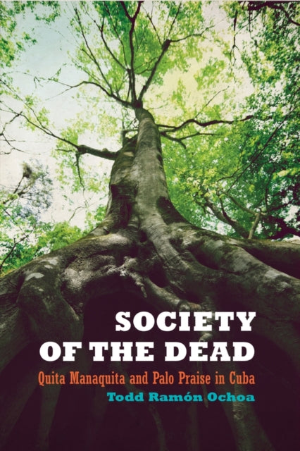 Book cover of: Society of the Dead. By: Todd Ramón Ochoa