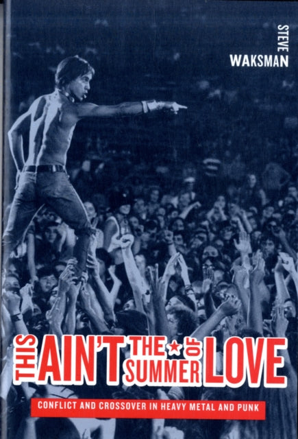 Book cover of: This Ain't the Summer of Love. By: Steve Waksman