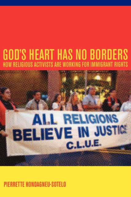 Book cover of: God's Heart Has No Borders. By: Pierrette Hondagneu-Sotelo