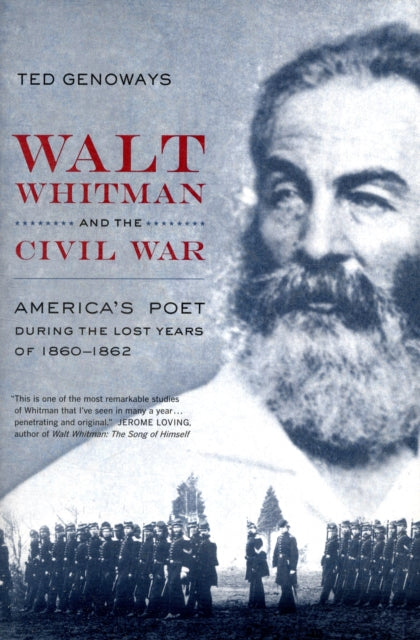 Book cover of: Walt Whitman and the Civil War. By: Ted Genoways
