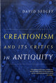 Book cover of: Creationism and Its Critics in Antiquity. By: David Sedley