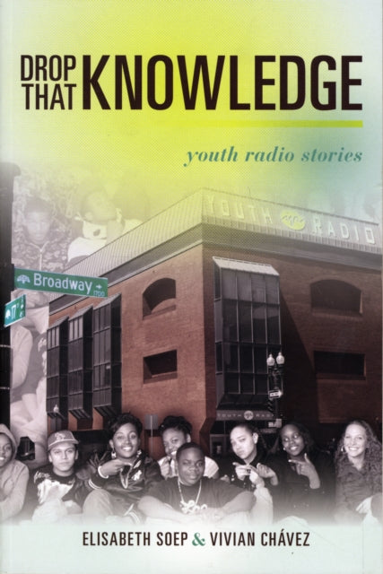 Book cover of: Drop That Knowledge. By: Elisabeth Soep