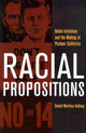Book cover of: Racial Propositions. By: Daniel HoSang