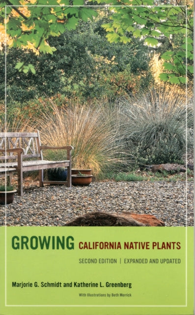 Book cover of: Growing California Native Plants, Second Edition. By: Marjorie G. Schmidt