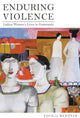 Book cover of: Enduring Violence. By: Cecilia Menjívar