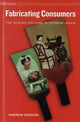 Book cover of: Fabricating Consumers. By: Gordon, Andrew