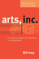 Book cover of: Arts, Inc.. By: Bill Ivey