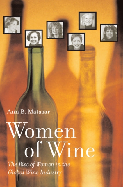 Book cover of: Women of Wine. By: Ann B. Matasar
