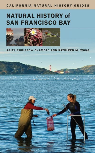Book cover of: Natural History of San Francisco Bay. By: Ariel Rubissow Okamoto