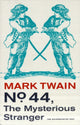 Book cover of: No. 44, The Mysterious Stranger. By: Mark Twain