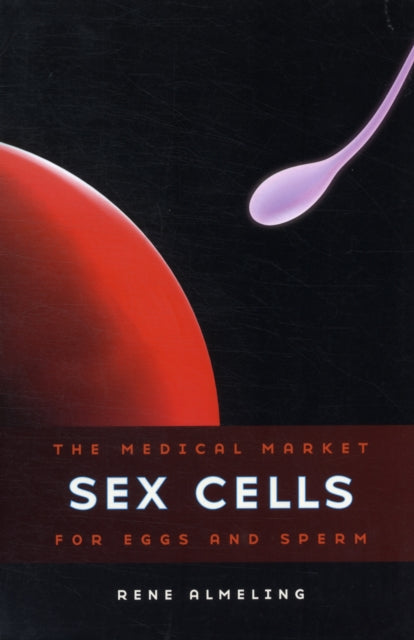 Book cover of: Sex Cells. By: Rene Almeling