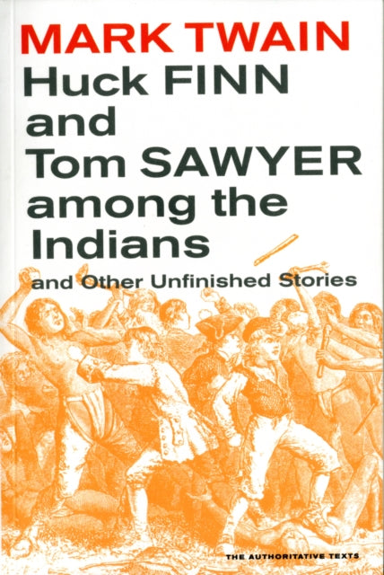 Book cover of: Huck Finn and Tom Sawyer among the Indians. By: Mark Twain