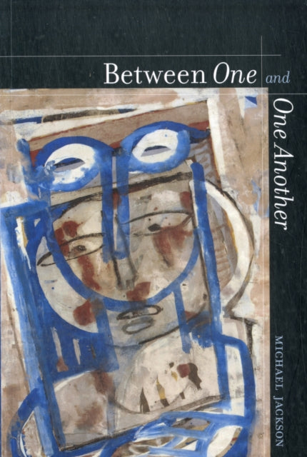 Book cover of: Between One and One Another. By: Michael Jackson