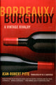 Book cover of: Bordeaux/Burgundy. By: Jean-Robert Pitte