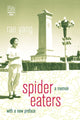 Book cover of: Spider Eaters. By: Rae Yang