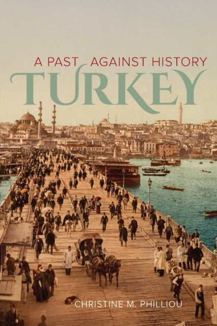 Book cover of: Turkey. By: Christine M. Philliou