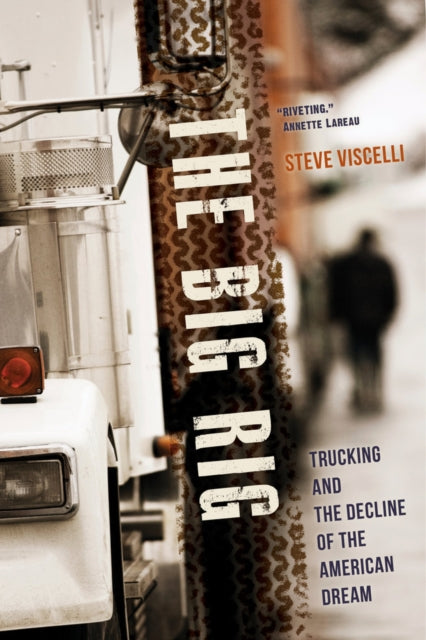 Book cover of: Big Rig. By: Steve Viscelli