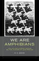 Book cover of: We Are Amphibians. By: R. S. Deese