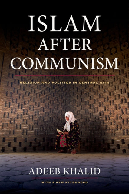 Book cover of: Islam after Communism. By: Khalid