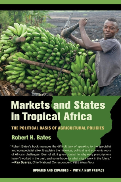 Book cover of: Markets and States in Tropical Africa. By: Bates, Robert H.