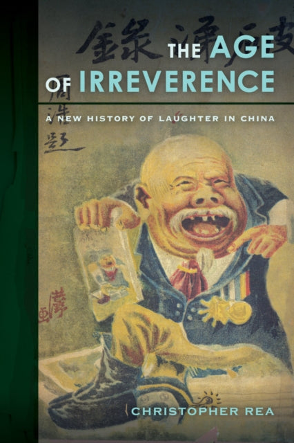 Book cover of: Age of Irreverence. By: Christopher Rea