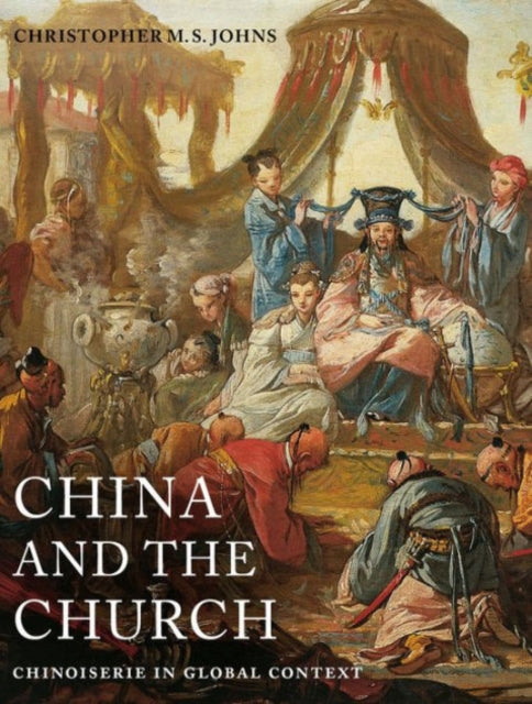 Book cover of: China and the Church. By: Christopher M. S. Johns