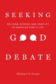 Book cover of: Seeking Good Debate. By: Michael S. Evans