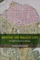 Book cover of: Beyond the Walled City. By: Guadalupe Garcia
