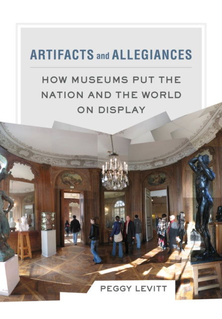 Book cover of: Artifacts and Allegiances. By: Peggy Levitt