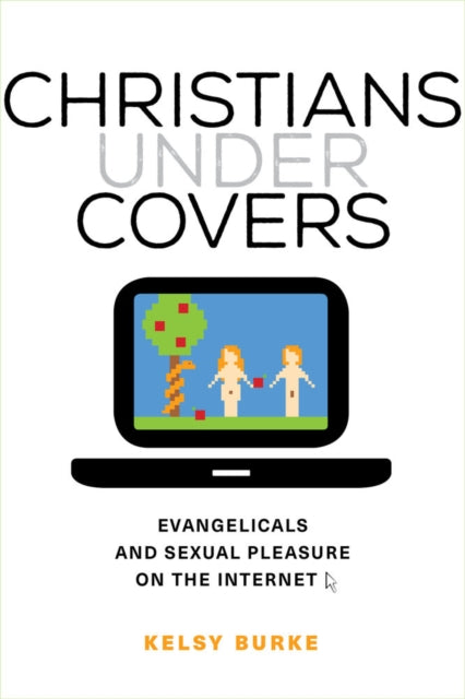 Book cover of: Christians under Covers. By: Kelsy Burke