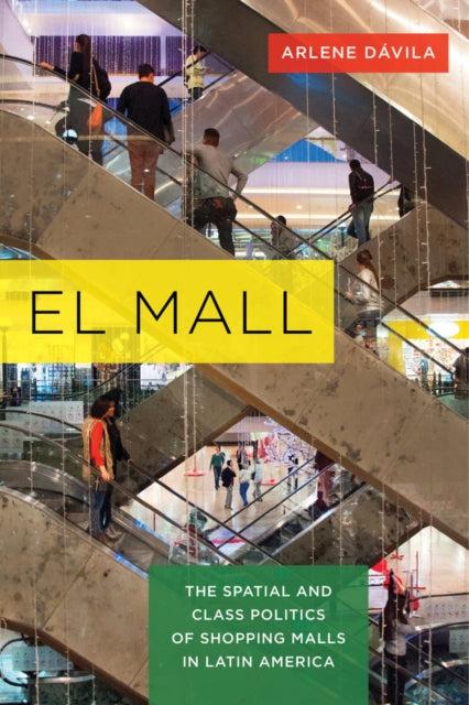 Book cover of: El Mall. By: Arlene M. Dávila