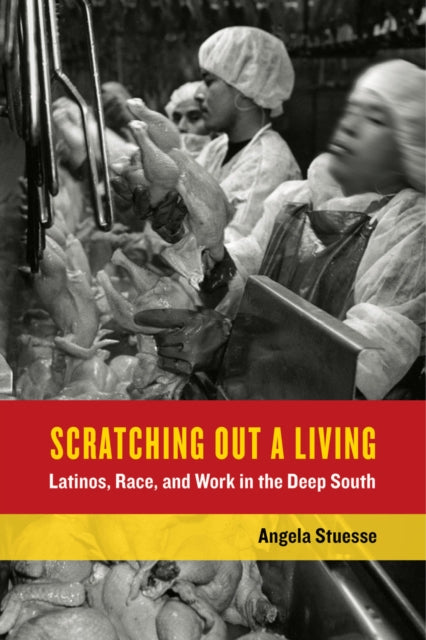 Book cover of: Scratching Out a Living. By: Angela Stuesse