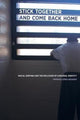 Book cover of: Stick Together and Come Back Home. By: Patrick Lopez-Aguado
