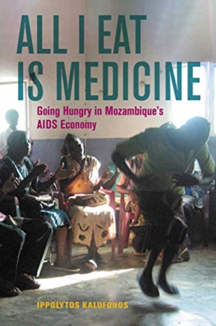 Book cover of: All I Eat Is Medicine. By: Ippolytos Kalofonos