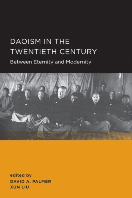 Book cover of: Daoism in the Twentieth Century. By: David A. Palmer