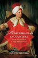 Book cover of: Mediterranean Encounters. By: Zarinebaf