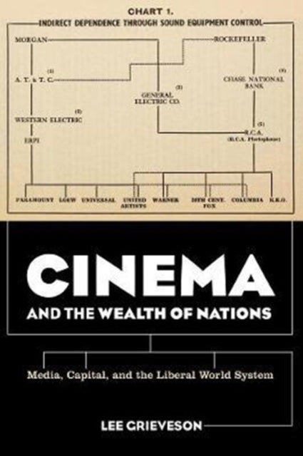 Book cover of: Cinema and the Wealth of Nations. By: Grieveson