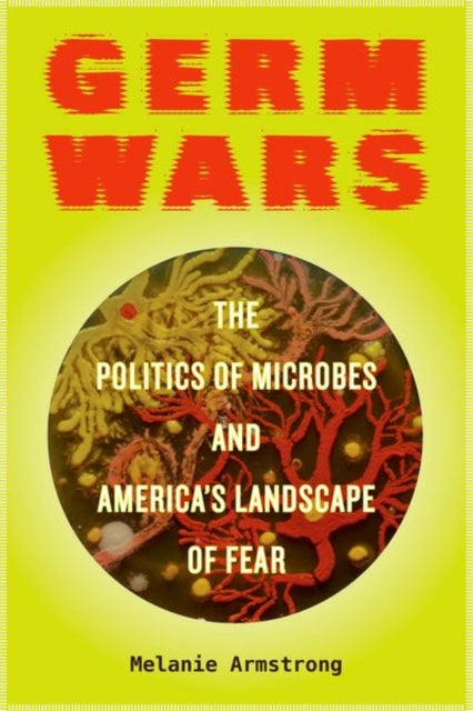 Book cover of: Germ Wars. By: Melanie Armstrong