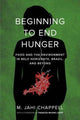 Book cover of: Beginning to End Hunger. By: M. Jahi Chappell