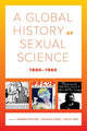 Book cover of: Global History of Sexual Science, 1880–1960. By: Veronika Fuechtner