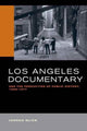 Book cover of: Los Angeles Documentary and the Production of Public History, 1958-1977. By: Joshua Glick