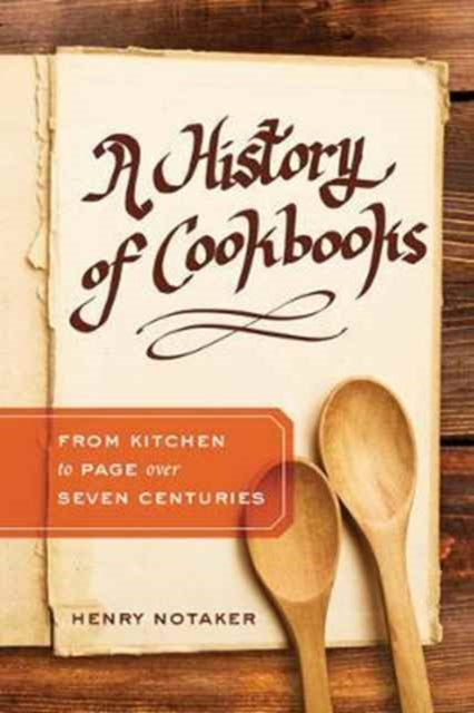 Book cover of: History of Cookbooks. By: Henry Notaker