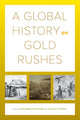 Book cover of: Global History of Gold Rushes. By: Benjamin Mountford