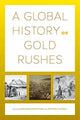 Book cover of: Global History of Gold Rushes