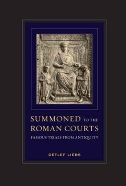 Book cover of: Summoned to the Roman Courts. By: Detlef Liebs