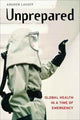 Book cover of: Unprepared. By: Andrew Lakoff